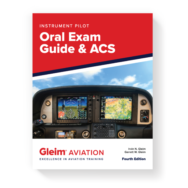 Gleim Instrument Pilot Oral Exam Guide &amp; ACS